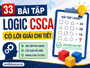 Bài tập logic CSCA có lời giải chi tiết
