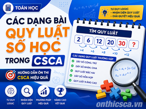 Các dạng bài quy luật số học trong CSCA