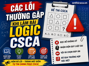Các lỗi thường gặp khi làm bài logic CSCA