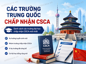 Các trường Trung Quốc chấp nhận CSCA