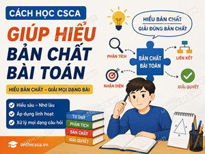 Cách học CSCA giúp hiểu bản chất bài toán