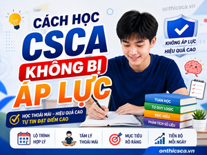 Cách học CSCA không bị áp lực