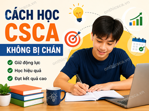 Cách học CSCA không bị chán