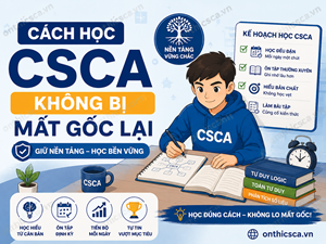 Cách học CSCA không bị mất gốc lại