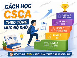 Cách học CSCA theo từng mức độ khó