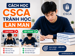 Cách học CSCA tránh học lan man