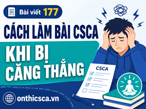 Cách làm bài CSCA khi bị căng thẳng