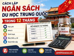 Cách lập ngân sách du học Trung Quốc trong 12 tháng