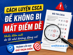 Cách luyện CSCA để không bị mất điểm dễ