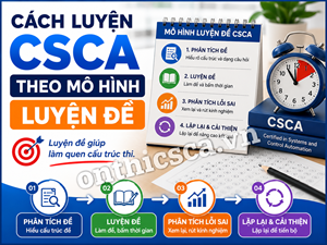 Cách luyện CSCA theo mô hình luyện đề