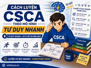 Cách luyện CSCA theo mô hình tư duy nhanh