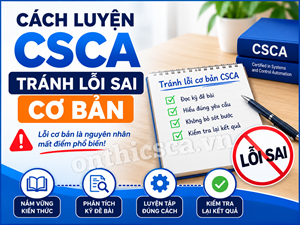 Cách luyện CSCA tránh lỗi sai cơ bản