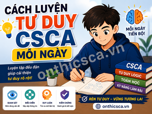 Cách luyện tư duy CSCA mỗi ngày