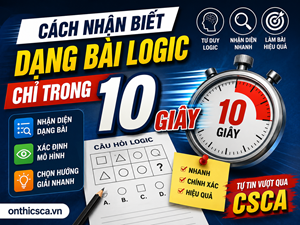 Cách nhận biết dạng bài logic chỉ trong 10 giây