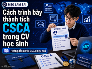Cách trình bày thành tích CSCA trong CV học sinh