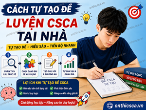 Cách tự tạo đề luyện CSCA tại nhà