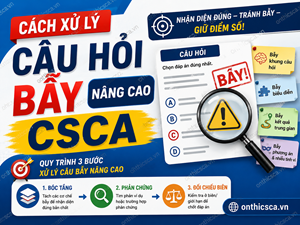 Cách xử lý câu hỏi bẫy nâng cao CSCA