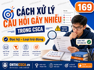 Cách xử lý câu hỏi gây nhiễu trong CSCA
