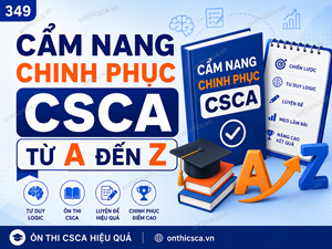Cẩm nang chinh phục CSCA từ A đến Z