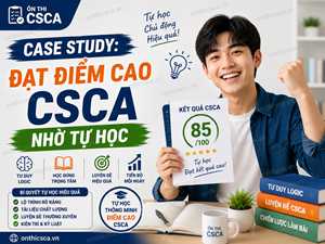 Case study: đạt điểm cao CSCA nhờ tự học