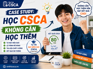 Case study: học CSCA không cần học thêm