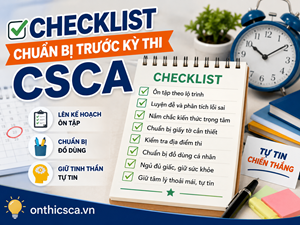 Checklist chuẩn bị trước kỳ thi CSCA