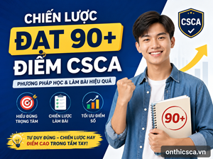 Chiến lược đạt 90+ điểm CSCA
