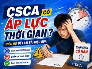 CSCA có áp lực thời gian không?