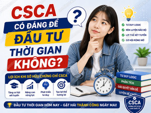 CSCA có đáng để đầu tư thời gian không?