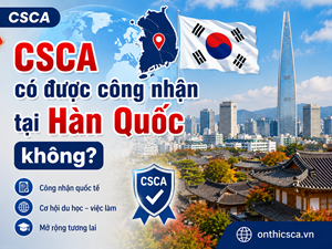 CSCA có được công nhận tại Hàn Quốc không?