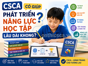 CSCA có giúp phát triển năng lực học tập lâu dài không?