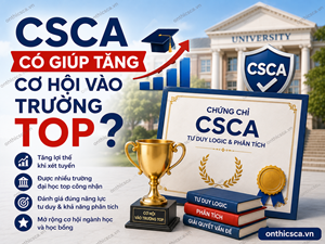 CSCA có giúp tăng cơ hội vào trường top không?