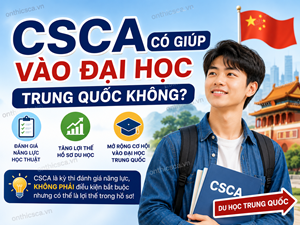 CSCA có giúp vào đại học Trung Quốc không?