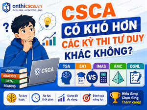 CSCA có khó hơn các kỳ thi tư duy khác không?