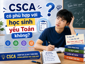 CSCA có phù hợp với học sinh yếu Toán không?