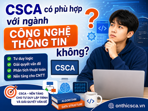 CSCA có phù hợp với ngành Công nghệ thông tin không?