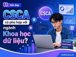 CSCA có phù hợp với ngành Khoa học dữ liệu không?