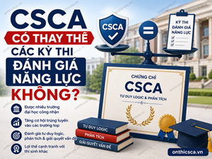 CSCA có thay thế các kỳ thi đánh giá năng lực không?