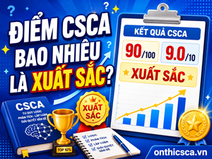 Điểm CSCA bao nhiêu là xuất sắc?