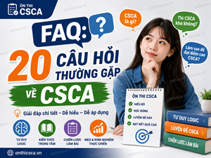 FAQ: 20 câu hỏi thường gặp về CSCA