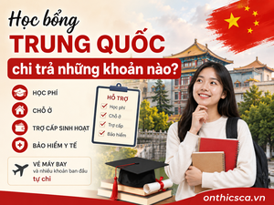 Học bổng Trung Quốc chi trả những khoản nào?