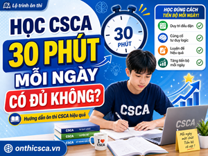 Học CSCA 30 phút mỗi ngày có đủ không?
