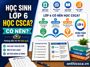 Học sinh lớp 6 có nên học CSCA?