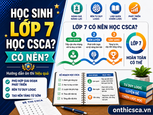 Học sinh lớp 7 có nên học CSCA?