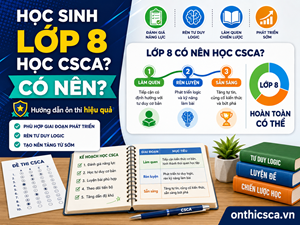 Học sinh lớp 8 có nên học CSCA?