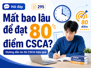 Mất bao lâu để đạt 80 điểm CSCA?