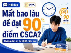 Mất bao lâu để đạt 90 điểm CSCA?