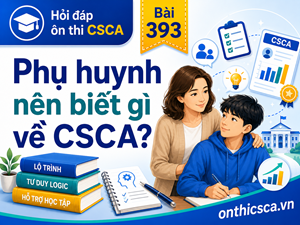 Phụ huynh nên biết gì về CSCA?