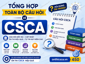 Tổng hợp toàn bộ câu hỏi về CSCA